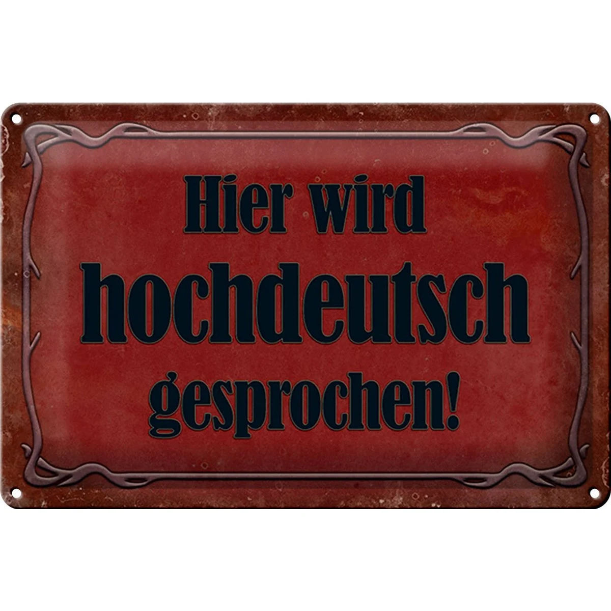 Blechschild „Hier wird Hochdeutsch gesprochen“ – 30 × 20 cm