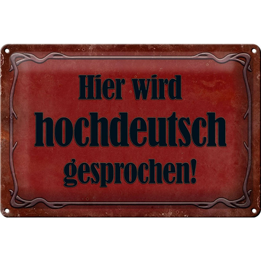 Blechschild „Hier wird Hochdeutsch gesprochen“ – 30 × 20 cm